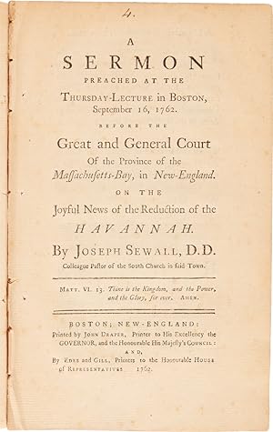 A SERMON PREACHED AT THE THURSDAY-LECTURE IN BOSTON, SEPTEMBER 16, 1762. BEFORE THE GREAT AND GEN...