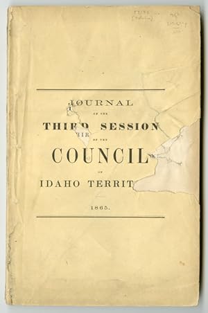 JOURNAL OF THE COUNCIL OF THE TERRITORY OF IDAHO. THIRD SESSION. CONVENED DECEMBER 4th, 1865, ADJ...