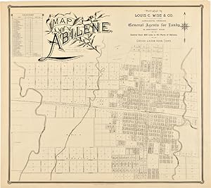 MAP OF ABILENE.PUBLISHED BY LOUIS C. WISE & Co.GENERAL AGENTS FOR LANDS IN NORTHWEST TEXAS. CONTR...
