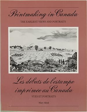 PRINTMAKING IN CANADA. THE EARLIEST VIEWS AND PORTRAITS