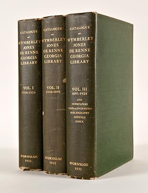 CATALOGUE OF THE WYMBERLEY JONES DE RENNE GEORGIA LIBRARY AT WORMSLOE, ISLE OF HOPE NEAR SAVANNAH...