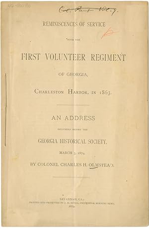 REMINISCENCES OF SERVICE WITH THE FIRST VOLUNTEER REGIMENT OF GEORGIA, CHARLESTON HARBOR, IN 1863.