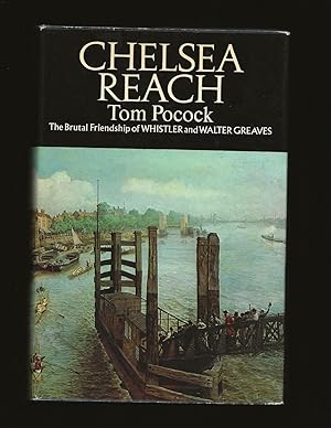 Chelsea Reach: The Brutal Friendship of Whistler and Walter Greaves
