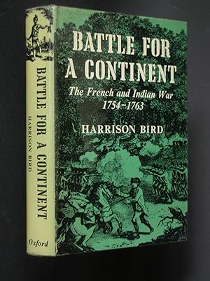 Battle for a Continent: The French and Indian War 1754-1763