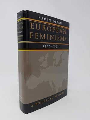 European Feminisms, 1700-1950: A Political History