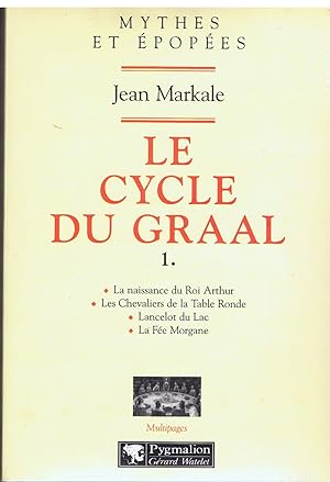 Le cycle du Graal, tome 1 & 2.