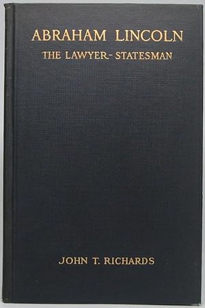 Abraham Lincoln: The Lawyer-Statesman