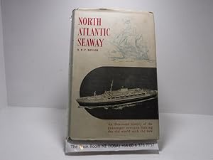 North Atlantic Seaway : An Illustrated History of the Passenger Services Linking the Old World wi...