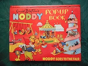 Noddy Goes to the Fair. Enid Blyton's Noddy Pop-Up Book