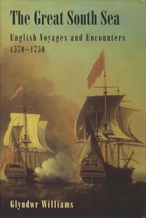 The Great South Sea: English Voyages and Encounters, 1570-1750