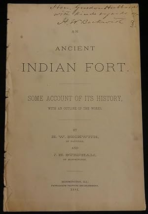 ANCIENT INDIAN FORT. Some Account of its History with an Outline of the Works