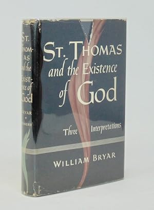 St. Thomas and the Existence of God: Three Interpretations