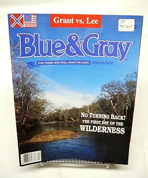 Blue & Gray Magazine April 1995 (Volume XII Issue 4) The Battle of the Wilderness