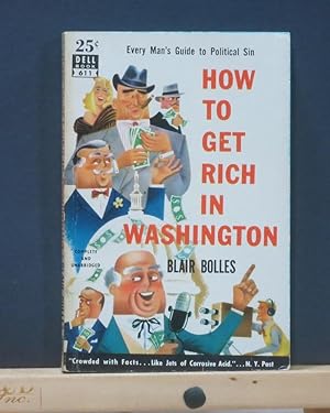 How To Get Rich In Washington (Every Man's Guide to Political Sin)