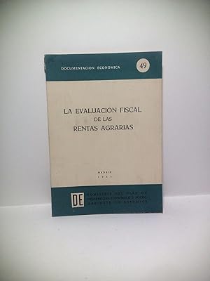 La evaluación fiscal de las rentas agrarias. (Conferencia pronunciada por D. Federico Silva Muñoz...