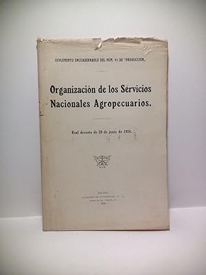 Organización de los Servicios Nacionales Agropecuarios. Real Decreto de 20 de Junio de 1924