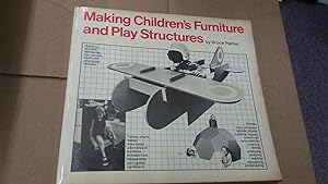 MAKING CHILDREN'S FURNITURE AND PLAY STRUCTURES