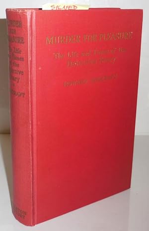 Murder For Pleasure - The Life and Times of the Detective Story (Inscribed)