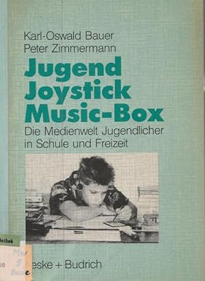 Jugend, Joystick, Music-Box. Die medienwelt Jugendlicher in Schule und Freizeit.