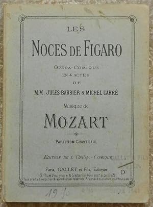 Les noces de Figaro. Opéra comique en 4 actes. Musique de Mozart. Partition chant seul.