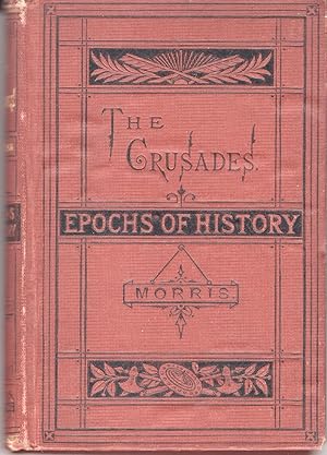The Crusades. Epochs of History Series