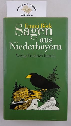 Sagen aus Niederbayern. Gesammelt und herausgegeben von Emmi Böck. Illustriert von Guido Zingerl.