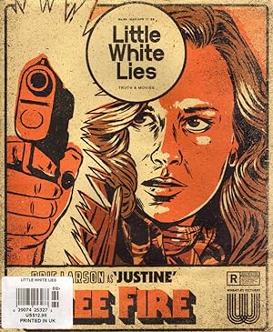LITTLE WHITE LIES: Truth & Movies. COLLECTIBLE UK MOVIE MAGAZINE Featuring the Film FREE FIRE, St...