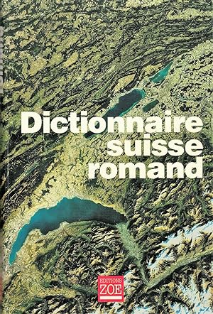 Dictionnaire suisse romand: Particularités lexicales du français contemporain : une contribution ...