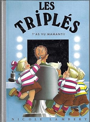 Les Triplés t'as vu maman, Tome 11 (French Edition)