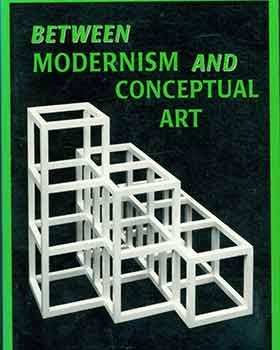 Between Modernism and Conceptual Art: A Critical Response. [Inscribed and signed by author].