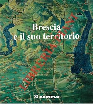 Brescia e il suo territorio.
