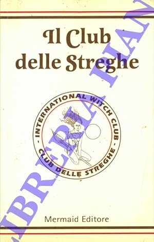 International Witch Club. Il Club delle Streghe.