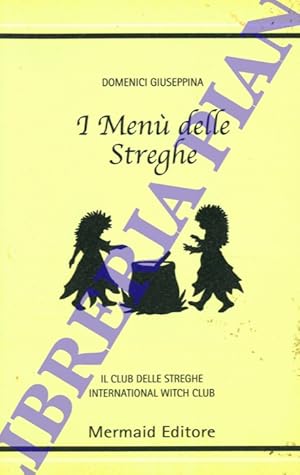 I Menù delle Streghe. Il Club delle Streghe. Internation Witch Club.