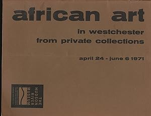 African Art in Westchester from Private Collections April 24- June 6, 1971