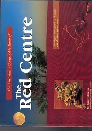 The Australian Geographic Book of The Red Centre
