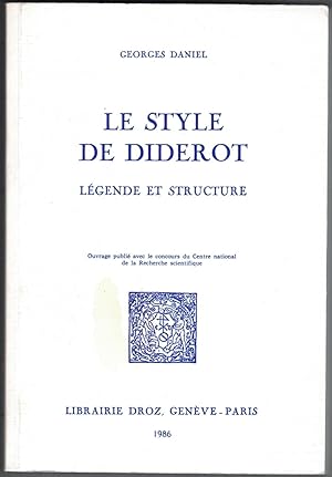 Le Style de Diderot. Légende et structure.