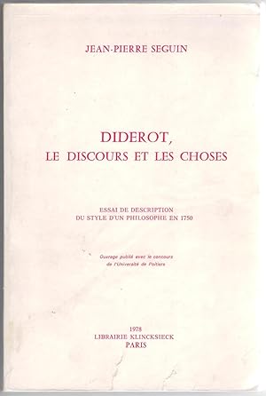 Diderot, les discours et les choses (essai d'une description du style d'un philosophe en 1750).