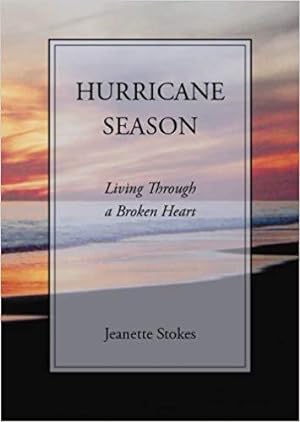 Hurricane Season: Living Through a Broken Heart