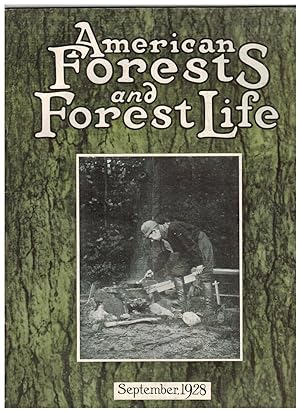 AMERICAN FORESTS AND FOREST LIFE. September, 1928