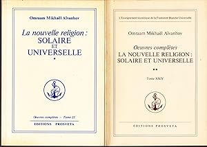 La nouvelle religion: Solaire et Universelle. ( 2 VOLUMES) - Tomes 23 et 24 des "Oeuvres complètes"