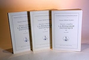 La pédagogie initiatique. ( 3 VOLUMES) - Tomes 27, 28 et 29 des "Oeuvres complètes"