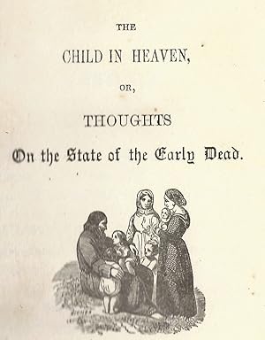 The Child in Heaven, or, Thoughts on the State of the Early Dead