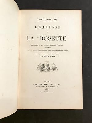 L'équipage de la "Rosette". Episodes de la guerre franco-anglaise (1793-1802) d'après le manuscri...