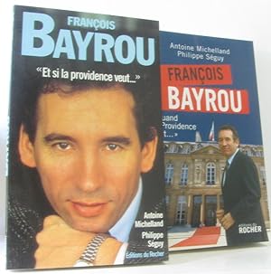 François Bayrou :Et si la Providence veut + Quand la providence veut --- 2 livres