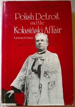 Polish Detroit and the Kolasinski Affair