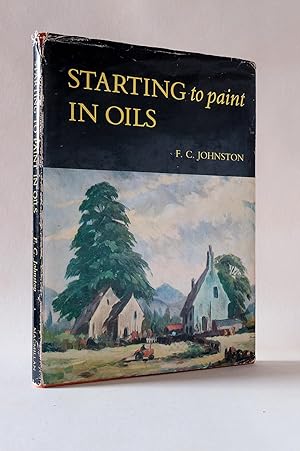 Starting to Paint in Oils: An Introduction to Landscape Painting in Oil Colours