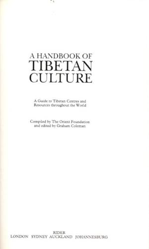 A HANDBOOK OF TIBETAN CULTURE: A Guide to Tibetan Centres and Resources Throughout the World
