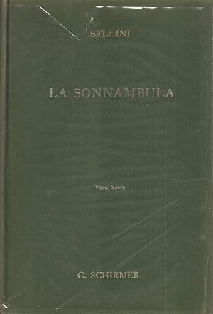 Seller Image La Sonnambula: Opera in Two Acts (Schirmer Ed. 509)