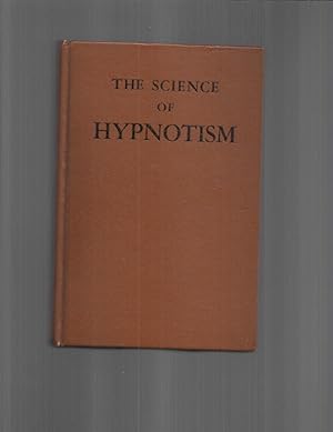 THE SCIENCE OF HYPNOTISM: The Wonder Of The 20th Century. All Known Methods Explained ~ The Way T...