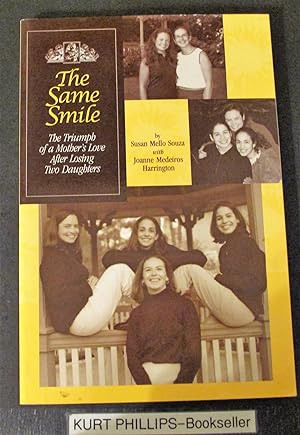 The Same Smile: The Triumph of a Mother's Love After Losing Two Daughters (Signed Copy)